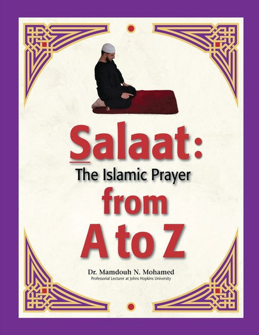 Salaat from a to Z: the Islamic Prayer (Paperback)