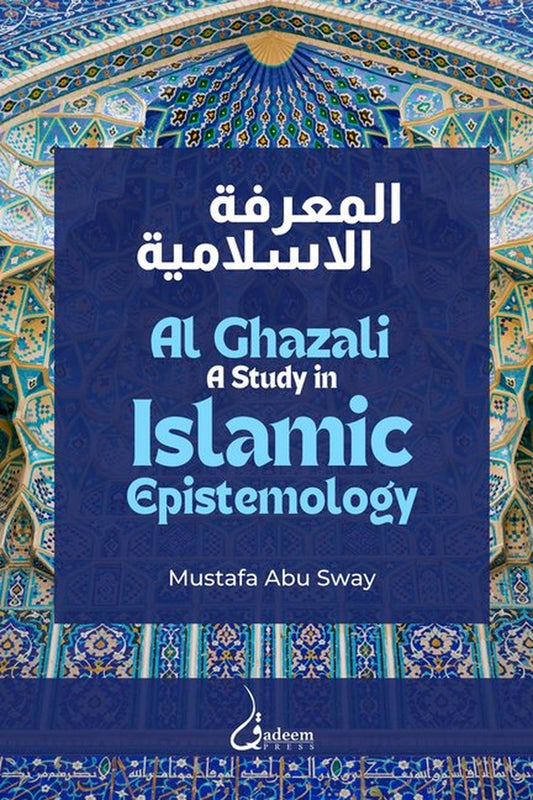 Al Ghazali: a Study in Islamic Epistemology (Paperback)